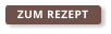 ZUM REZEPT
