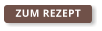 ZUM REZEPT